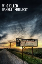 Who Killed Garrett Phillips? Who Killed Garrett Phillips?