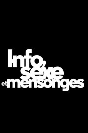Info, sexe et mensonges-full