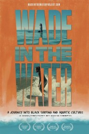 Wade in the Water: A Journey into Black Surfing and Aquatic Culture-full