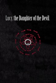 Lucy, the Daughter of the Devil Lucy, the Daughter of the Devil-full