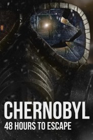 Chernobyl: 48 Hours To Escape