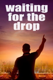 Waiting For The Drop: Rise of the Superstar DJs-full