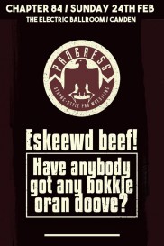 PROGRESS Chapter 84: Eskeewd beef! Have anybody got any bokkle oran doove? PROGRESS Chapter 84: Eskeewd beef! Have anybody got any bokkle oran doove?-full
