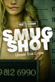 True Crime Story: Smugshot