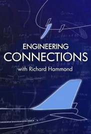 Richard Hammond's Engineering Connections-full