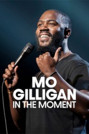 Mo Gilligan: In the Moment-full