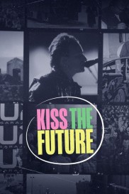 Kiss the Future Kiss the Future