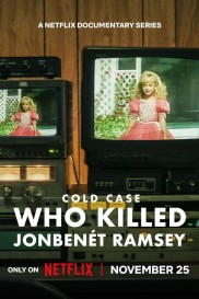 Cold Case: Who Killed JonBenét Ramsey-full