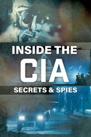 Inside the CIA: Secrets & Spies