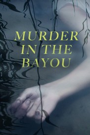 Murder in the Bayou Murder in the Bayou