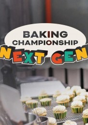 Baking Championship: Next Gen-full