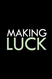 Making Luck Making Luck-full