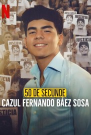 50 Seconds: The Fernando Báez Sosa Case-full