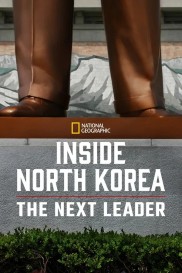Inside North Korea: The Next Leader-full