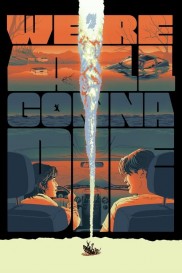 We're All Gonna Die-full