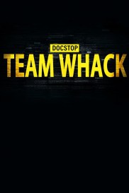 Docstop: Team Whack - kaikki on hakkeroitavissa Docstop: Team Whack - kaikki on hakkeroitavissa-full