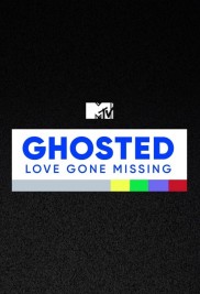 MTV's Ghosted: Love Gone Missing MTV's Ghosted: Love Gone Missing