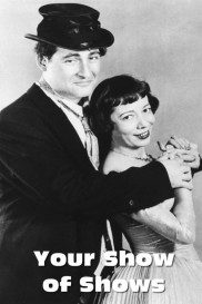 Your Show of Shows Your Show of Shows-full