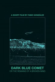 Dark Blue Comet, or the Remains of a Broken Mind-full