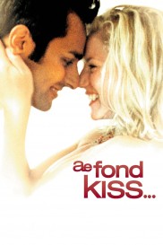 Ae Fond Kiss...