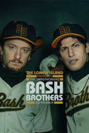 The Lonely Island Presents: The Unauthorized Bash Brothers Experience The Lonely Island Presents: The Unauthorized Bash Brothers Experience