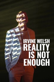 Irvine Welsh: Reality Is Not Enough-full