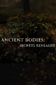 ANCIENT BODIES: SECRETS REVEALED-full