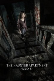 The Haunted Apartment “Miss K” The Haunted Apartment “Miss K”-full
