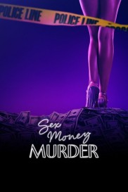 Sex, Money, Murder-full
