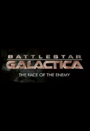 Battlestar Galactica: The Face of the Enemy-full