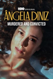 Ângela Diniz: Murdered and Convicted-full