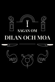 Sagan om Dilan och Moa-full
