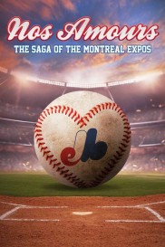 Nos Amours: The Saga of the Expos of Montreal-full