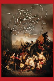 The Elegant Gentleman's Guide to Knife Fighting The Elegant Gentleman's Guide to Knife Fighting