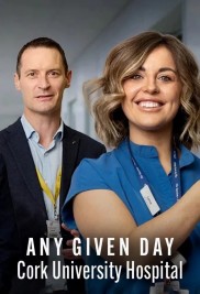 Any Given Day: Cork University Hospital-full