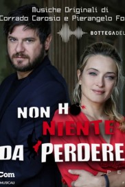 Non ho niente da perdere-full