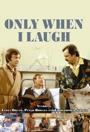 Only When I Laugh Only When I Laugh-full