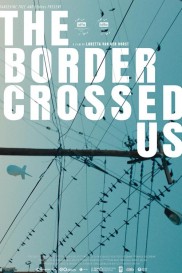 The Border Crossed Us The Border Crossed Us