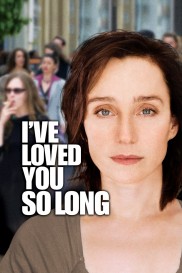 I've Loved You So Long I've Loved You So Long