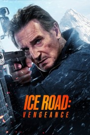 Ice Road: Vengeance Ice Road: Vengeance