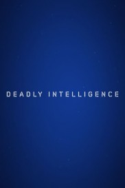 Deadly Intelligence