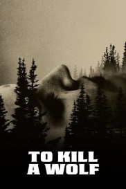 To Kill a Wolf To Kill a Wolf-full
