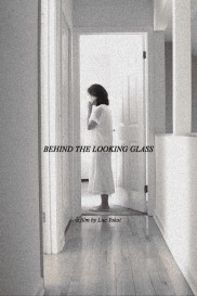 Behind the Looking Glass Behind the Looking Glass