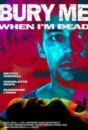 Bury Me When I'm Dead-full
