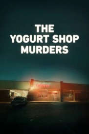 The Yogurt Shop Murders The Yogurt Shop Murders-full