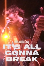 It's All Gonna Break It's All Gonna Break