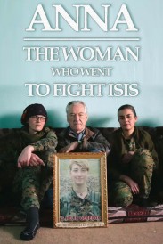 Anna: The Woman Who Went to Fight ISIS Anna: The Woman Who Went to Fight ISIS