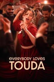Everybody Loves Touda Everybody Loves Touda