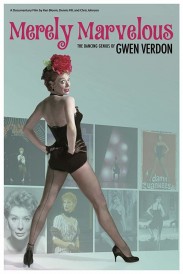 Merely Marvelous: The Dancing Genius of Gwen Verdon Merely Marvelous: The Dancing Genius of Gwen Verdon