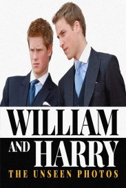 William and Harry: The Unseen Photos